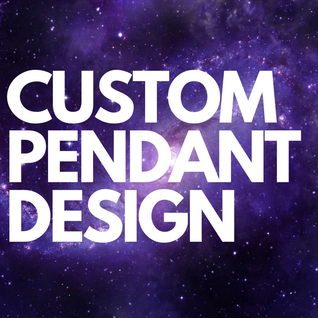 Custom Pendant Design